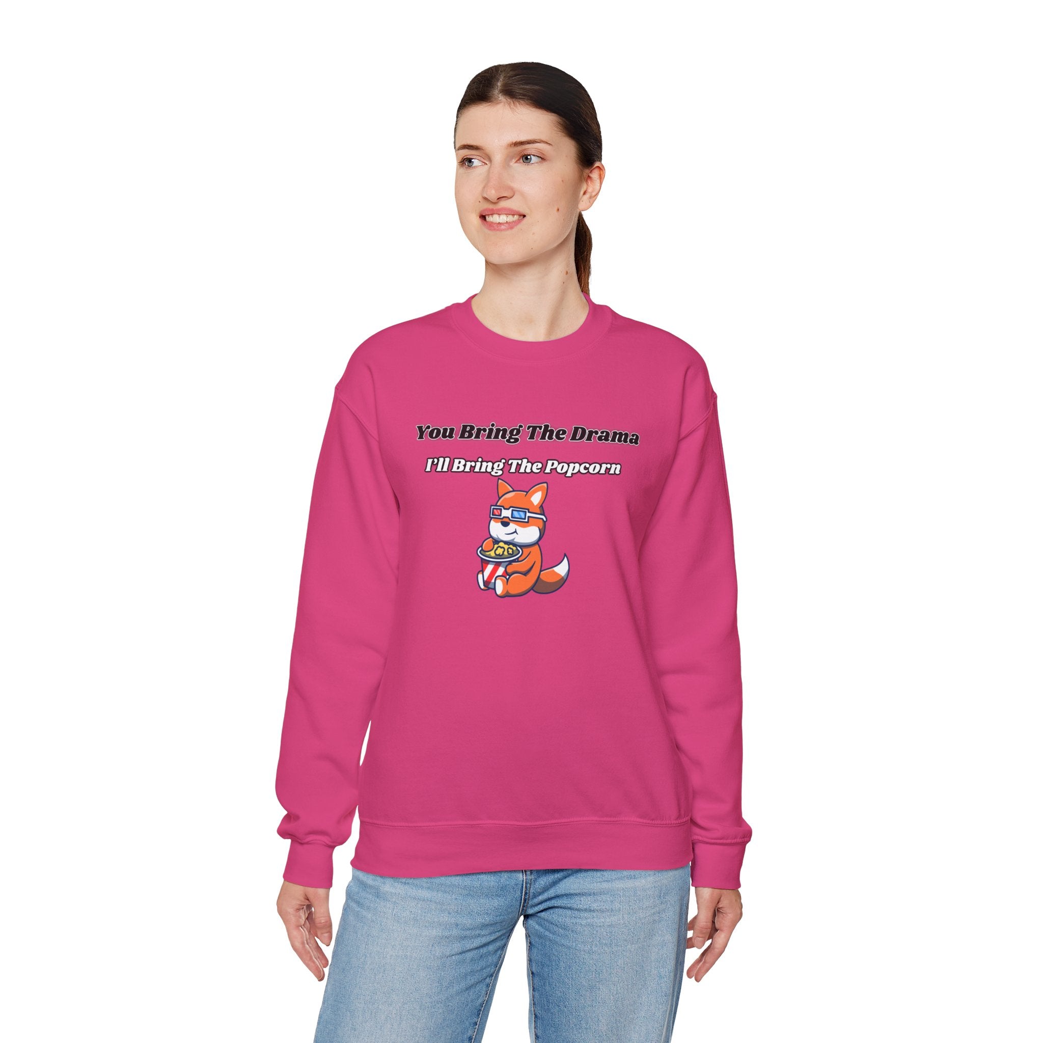 You Bring The Drama I’ll Bring The Popcorn - Sweatshirt