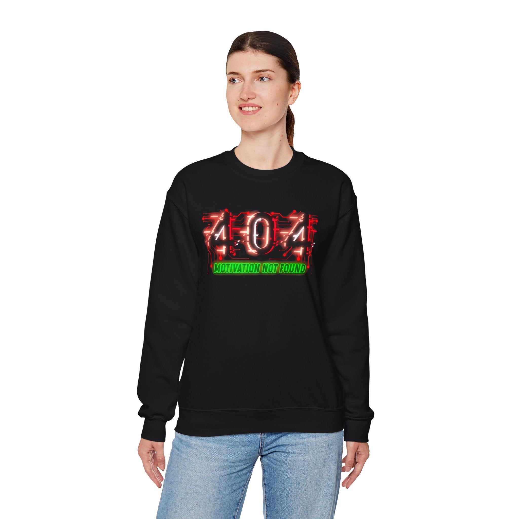 404 Motivation Not Found - Sweatshirt