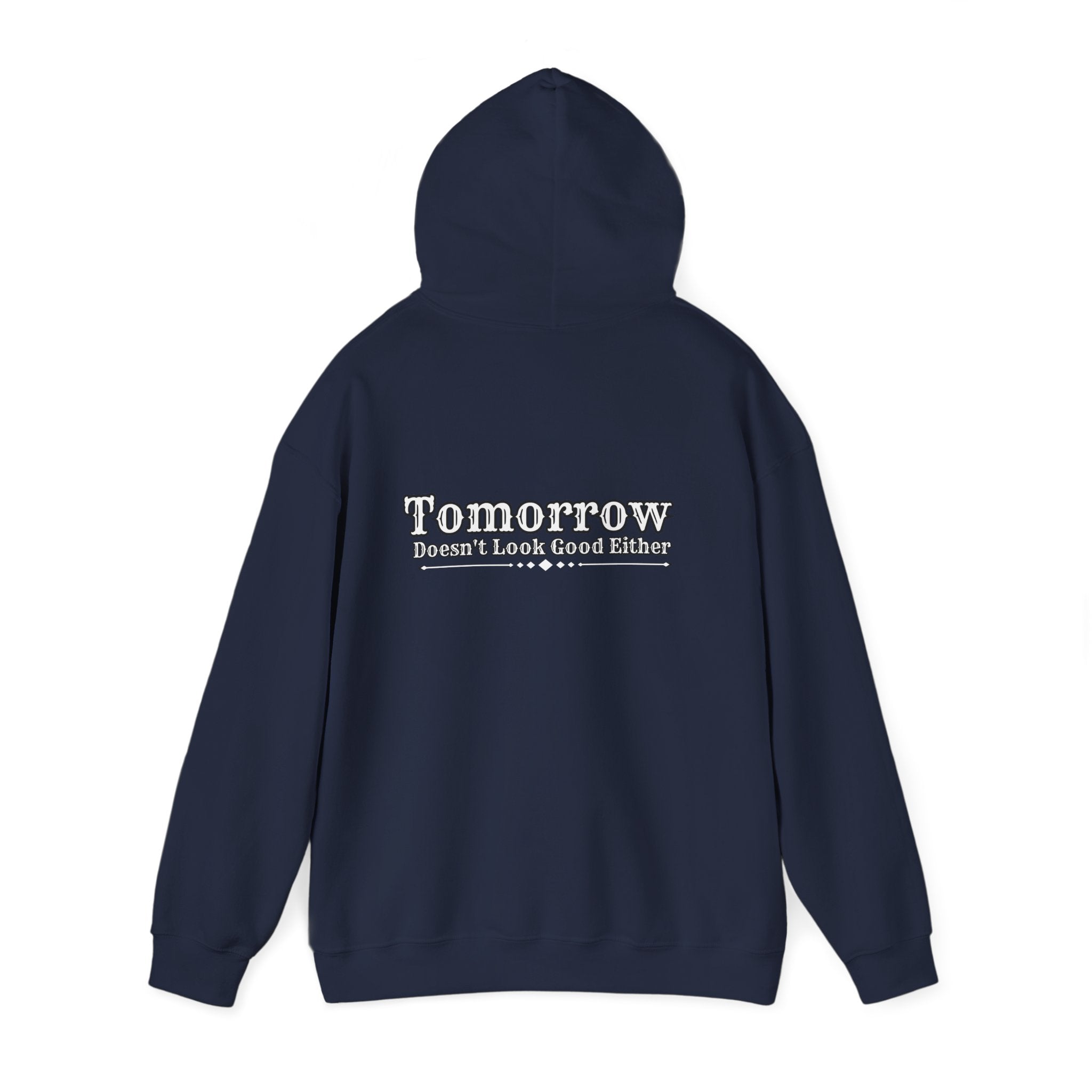 Nope! Not Today Hoodie — "Tomorrow" Back Graphic Casual Pullover