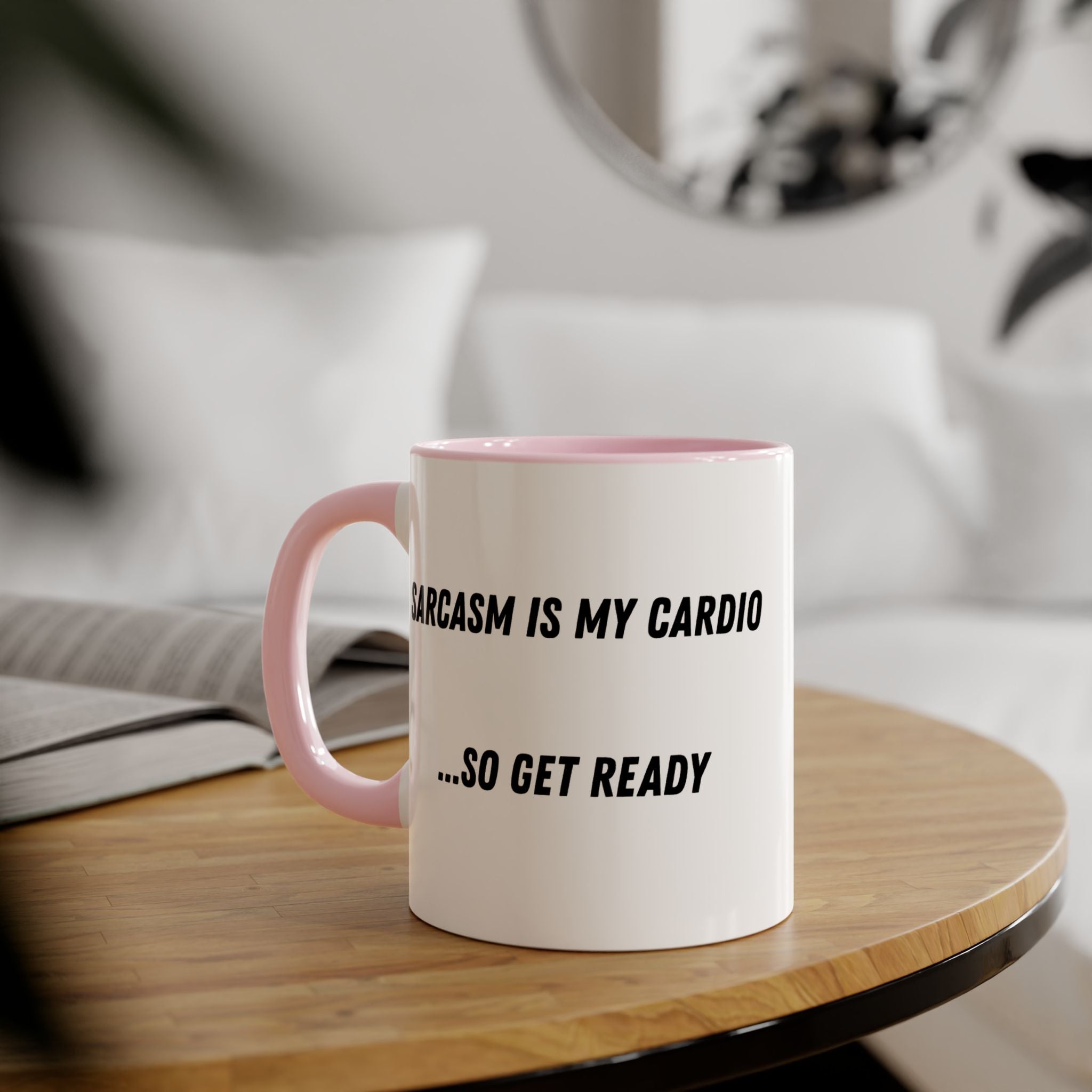 Sarcasm Is My Cardio 11oz Accent Mug — Funny Sarcastic Coffee Cup
