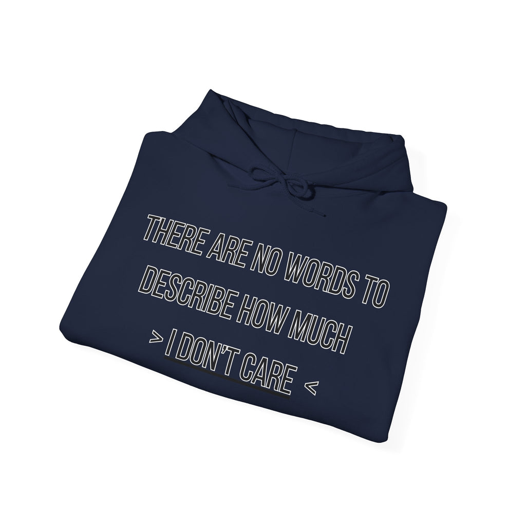 I Don't Care Hoodie | Unisex Heavy Blend Sweatshirt, Casual Wear, Gift for Friends, Cozy Fashion, Everyday Apparel