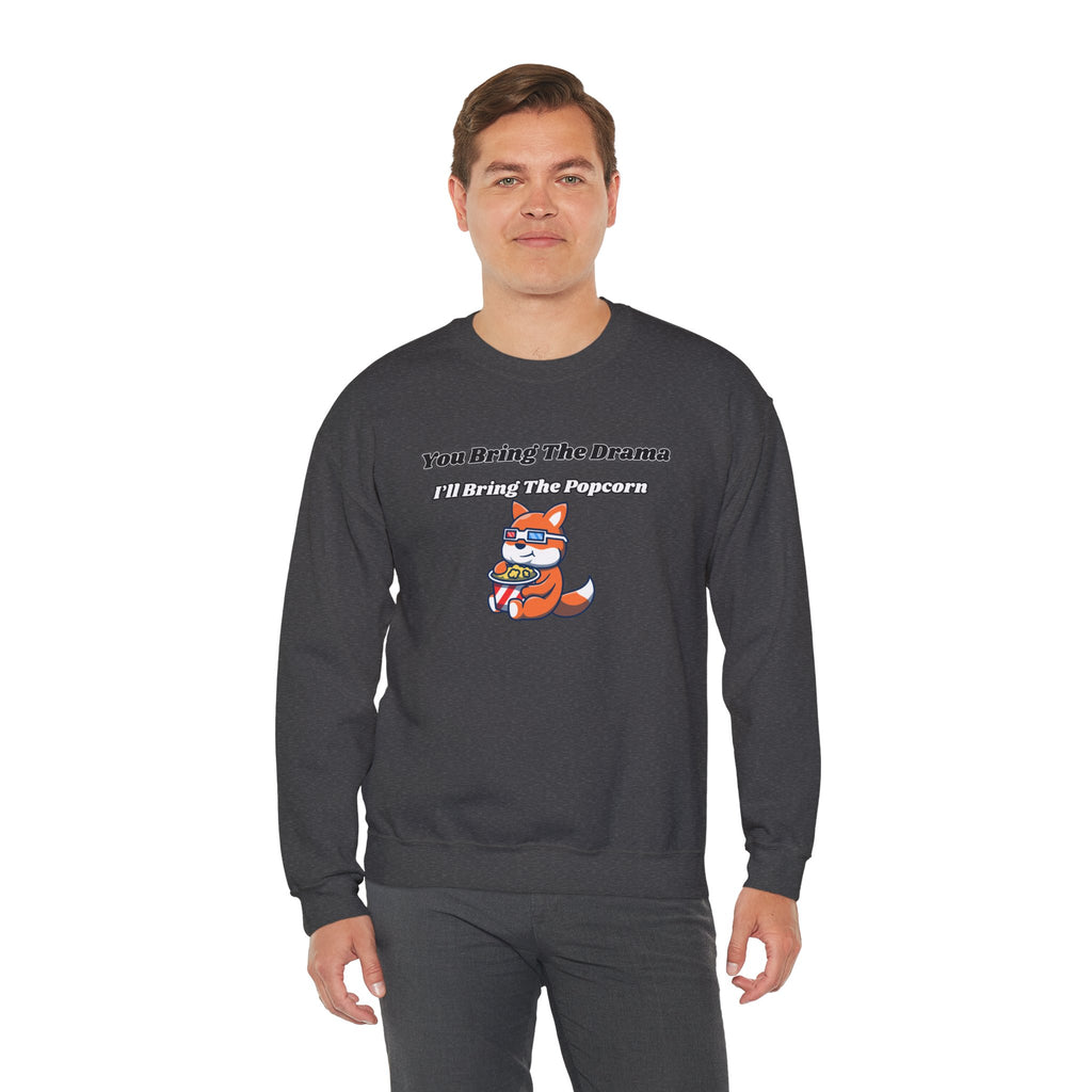 You Bring The Drama I’ll Bring The Popcorn - Sweatshirt