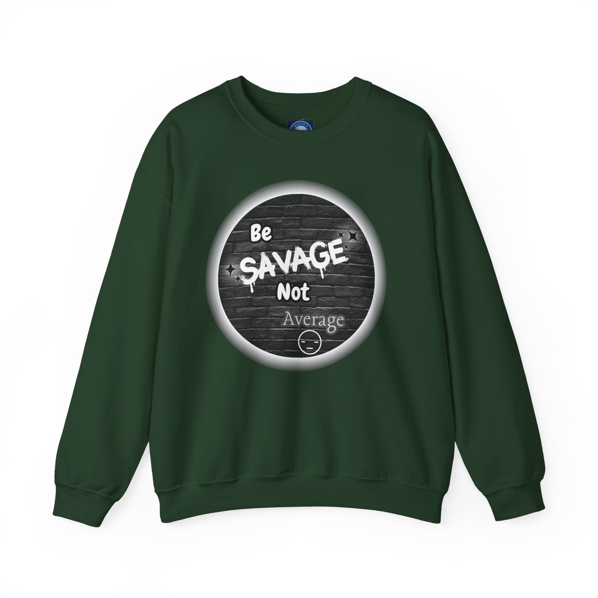 Be Savage Not Average - Crewneck Sweatshirt
