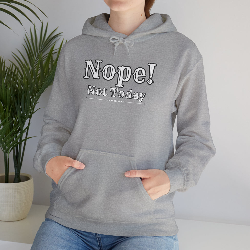 Nope! Not Today Hoodie — "Tomorrow" Back Graphic Casual Pullover