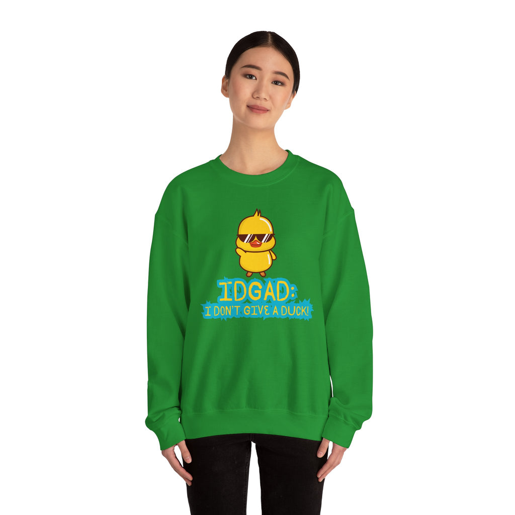 IDGAD: I Don't Give A Duck - Sweatshirt