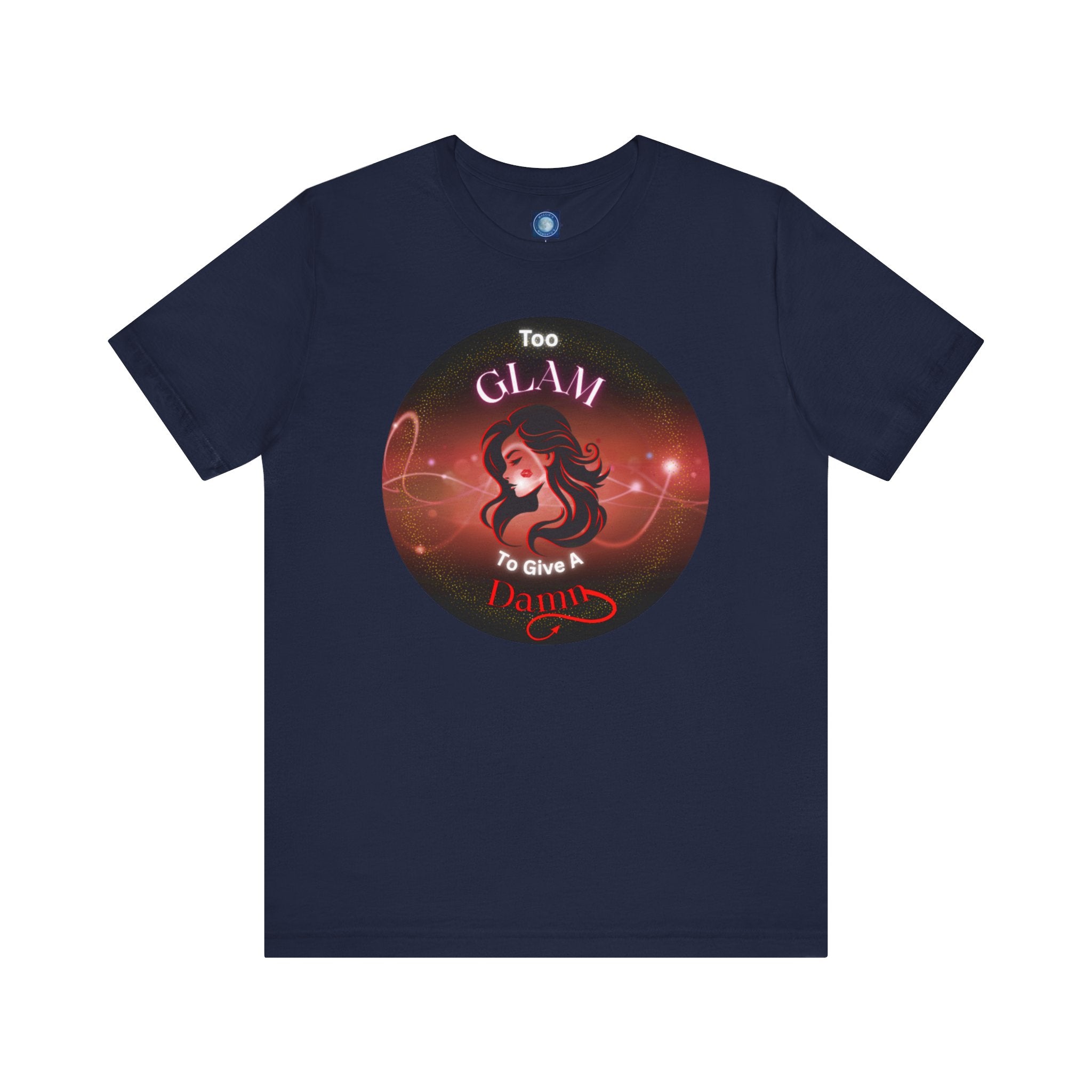 Too Glam To Give A Damn - Tee