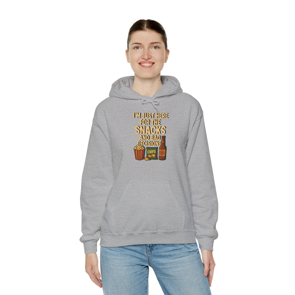 I'm Just Here For The Snacks And Bad Decisions - Hoodie