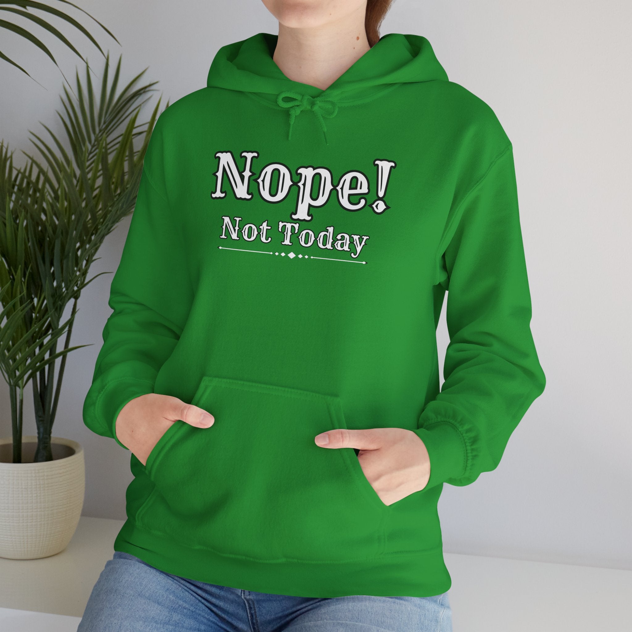 Nope! Not Today Hoodie — "Tomorrow" Back Graphic Casual Pullover