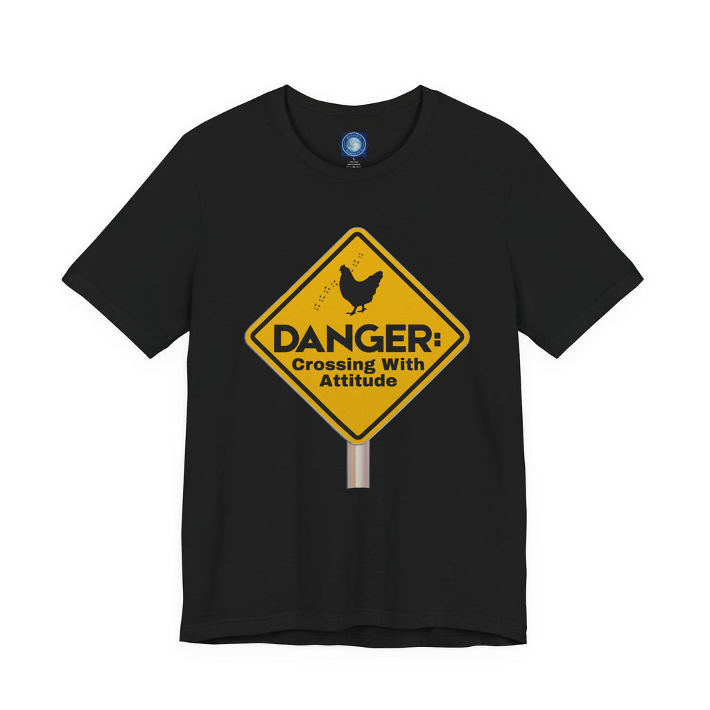 Danger: Crossing With Attitude - tee