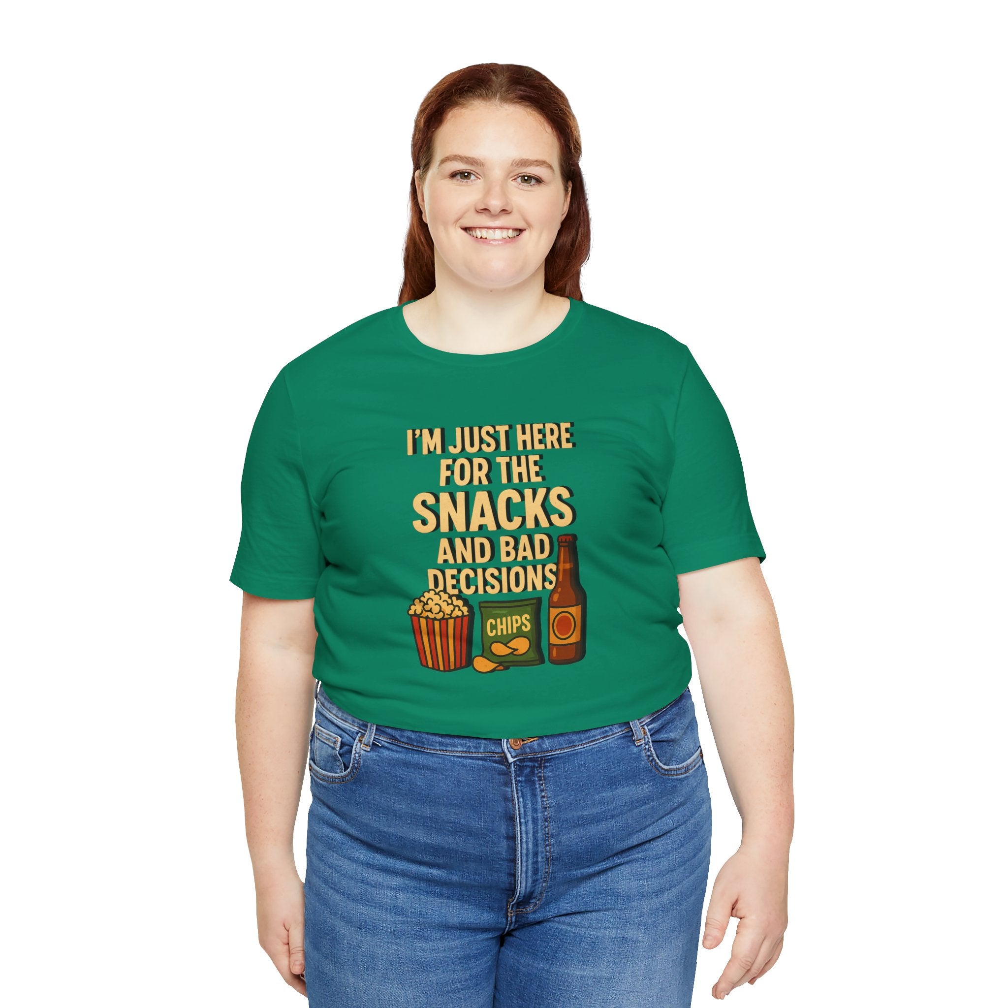 I'm Just Here For The Snacks And Bad Decisions - tee