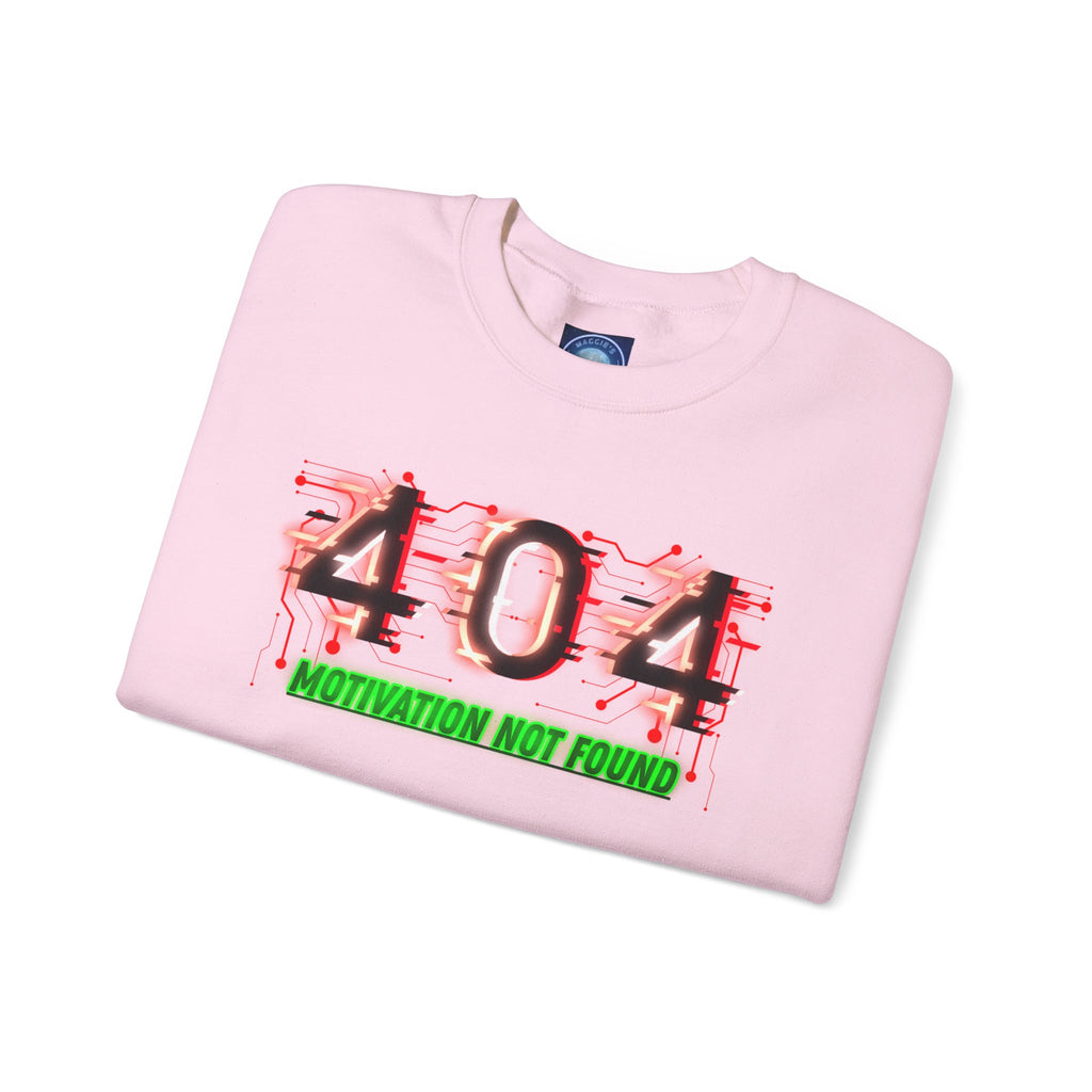 404 Motivation Not Found - Sweatshirt