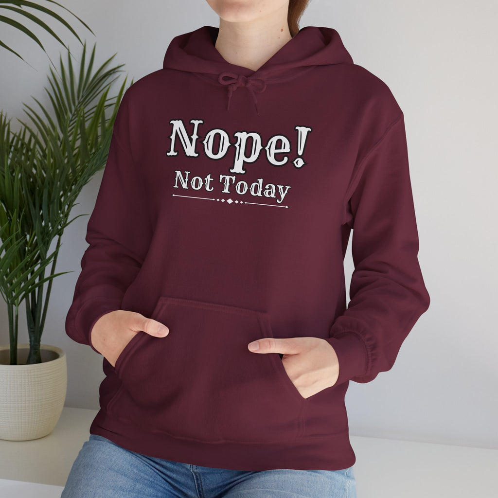 Nope! Not Today Hoodie — "Tomorrow" Back Graphic Casual Pullover