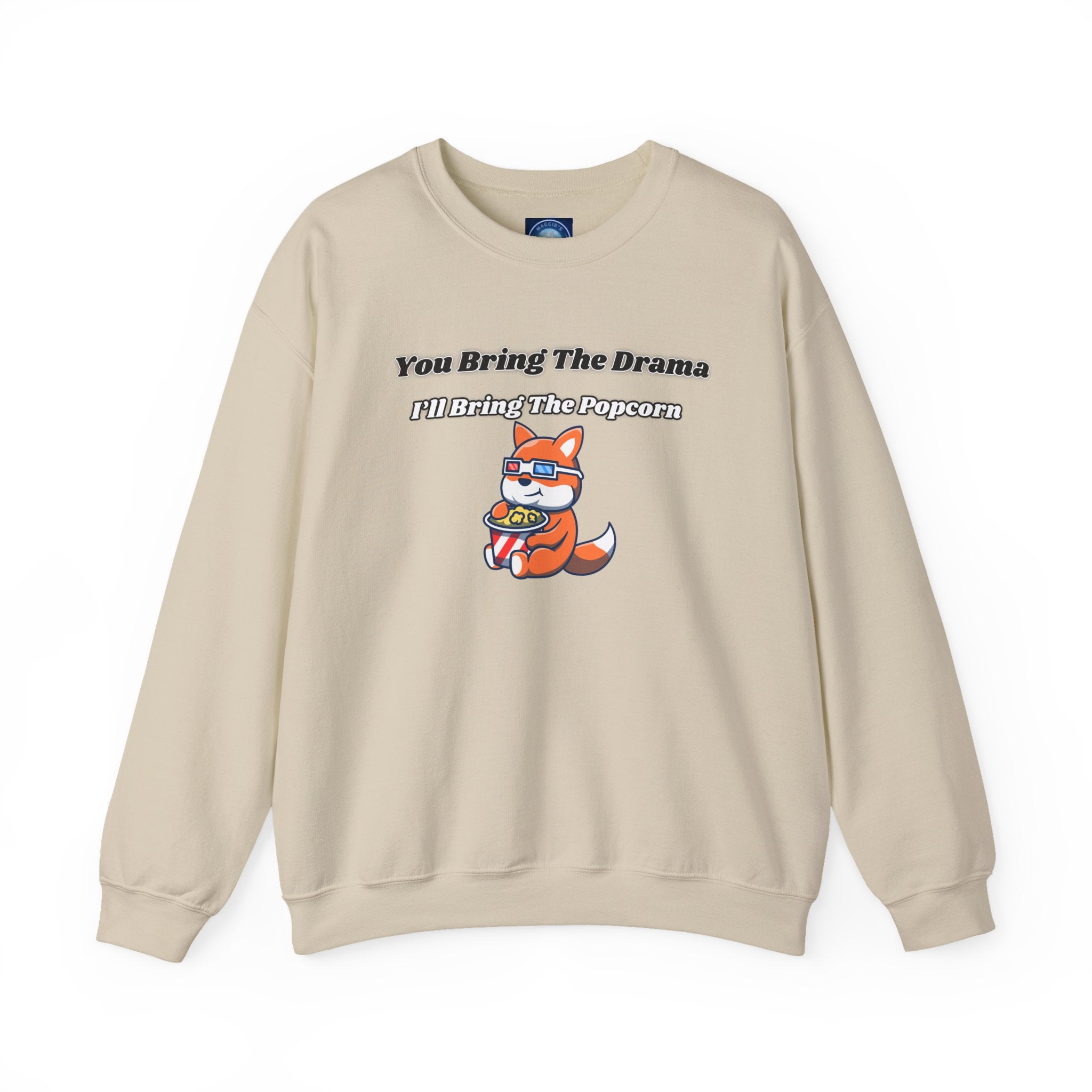 You Bring The Drama I’ll Bring The Popcorn - Sweatshirt