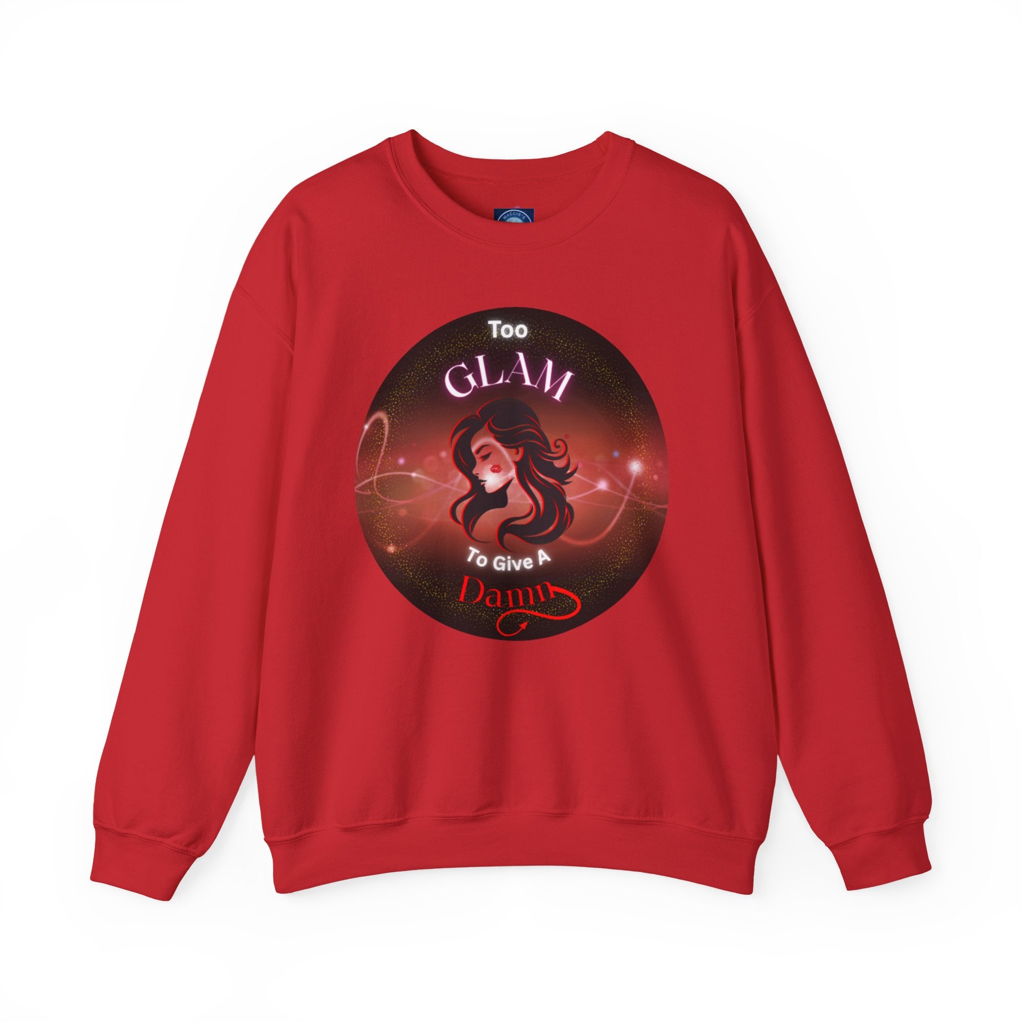 Too Glam to Give a Damn - Sweatshirt