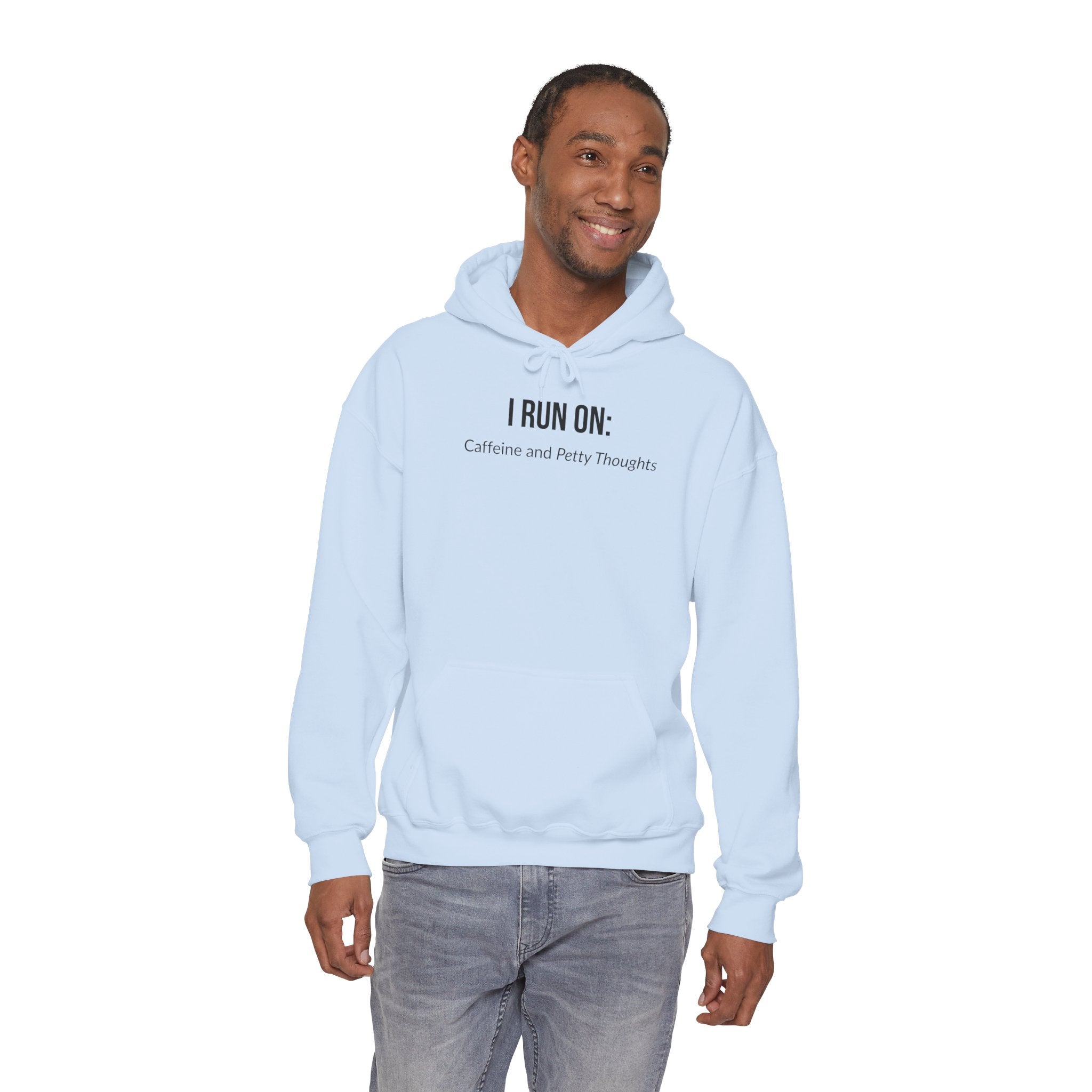 I Run On: Caffeine and Petty Thoughts - Hoodie