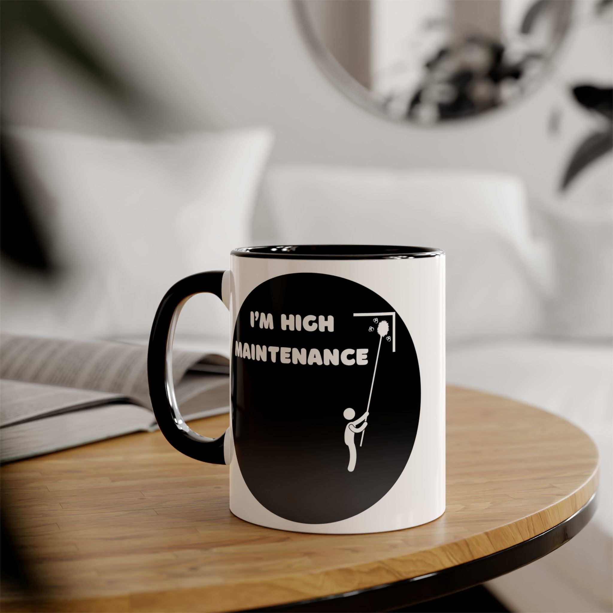 I'm High Maintenance - Mug